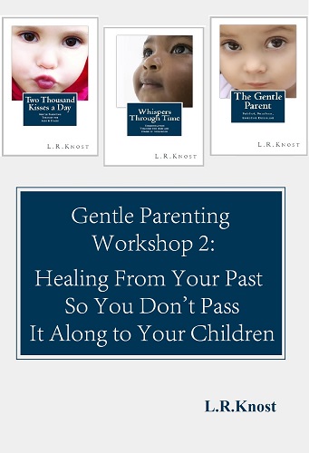 Gentle Parenting Workshop 2: Healing From Your Past So You Don't Pass It Along To Your Children